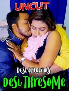 Desi Threesome (2020) UNRATED UNCUT Hindi Hot Short Film – Boltikahani Originals