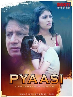 Pyaasi (2020) UNRATED 720p HDRip CinemaDosti Originals Hindi Short Film